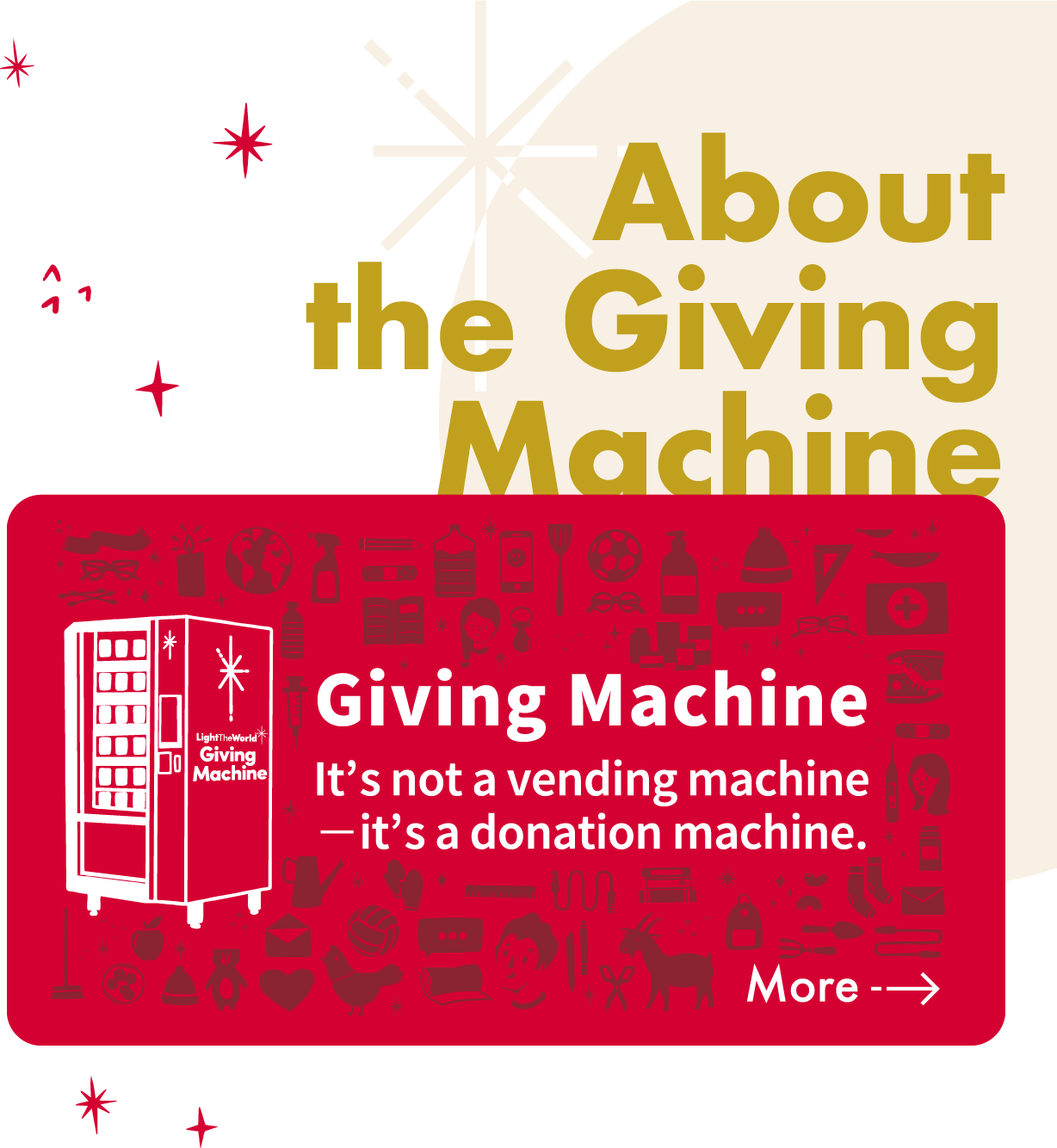 About the Giving Machine Giving Machine It’s not a vending machine—it’s a donation machine.